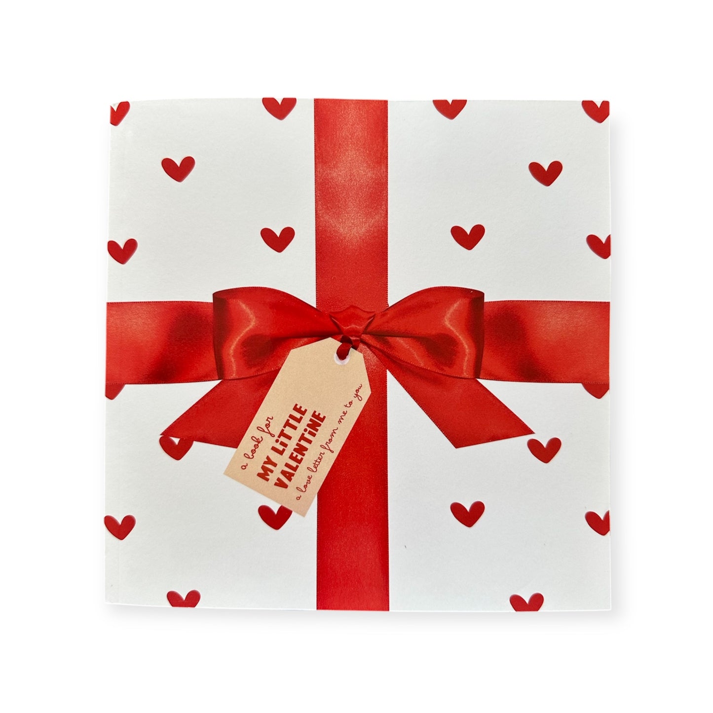 A (Personalized) Book For My Little Valentine: A Love Letter from Me to You - (Red Heart Cover)