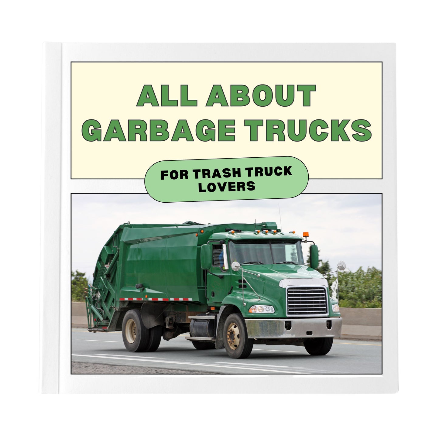 "All About Garbage Trucks" Children's Book (HARDCOVER)