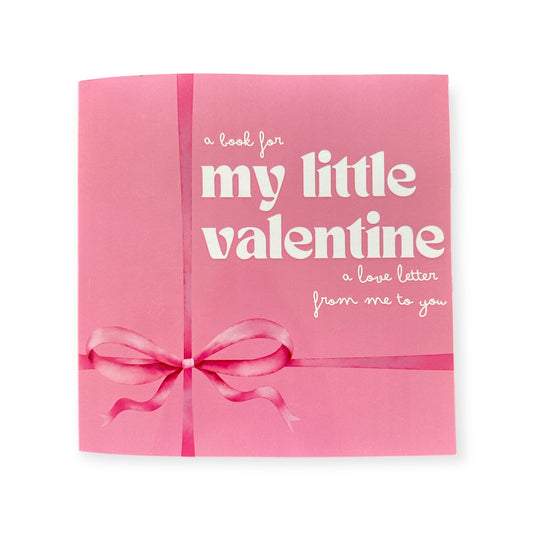 A (Personalized) Book For My Little Valentine: A Love Letter from Me to You - (Pink Cover)
