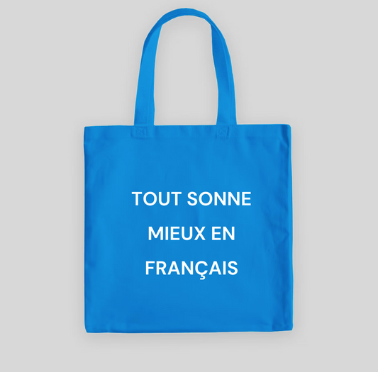 TOUT SONNE MIEUX EN FRANÇAIS “Everything Sounds Better in French” Chic Blue Canvas Tote Bag